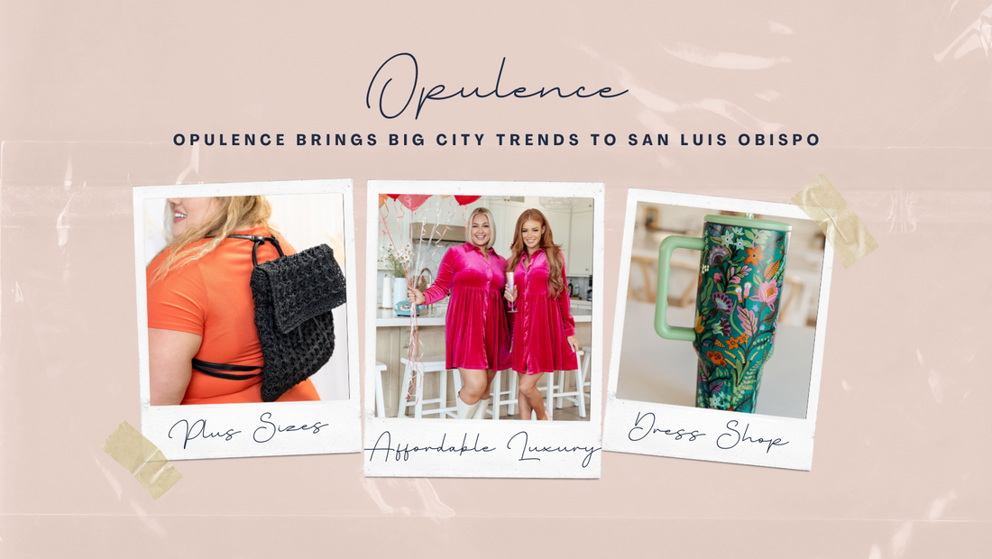 Opulence Brings Big City Trends to San Luis Obispo