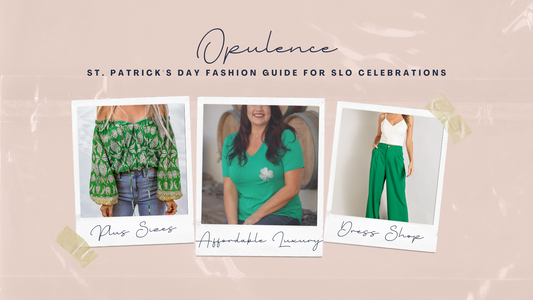Shamrock Chic: St. Patrick's Day Fashion Guide for SLO Celebrations
